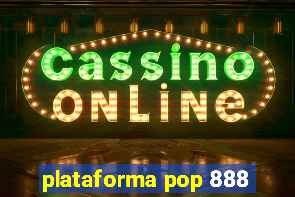 plataforma pop 888